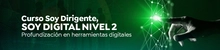 Curso Soy Dirigente, Soy Digital nivel 2 Profundización en herramientas digitales 