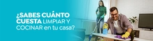 ¿Sabes cuánto cuesta limpiar y cocinar en tu casa?