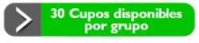 30 Cupos disponibles por grupo