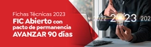 Fichas Técnicas 2023: FIC Abierto con pacto de permanencia AVANZAR 90 días