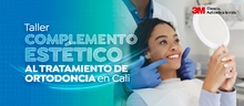 Taller Complemento estético al tratamiento de ortodoncia en Cali