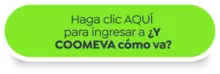 Haga clic AQUÍ  para ingresar a ¿Y  Coomeva cómo va?