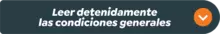 Leer detenidamente las condiciones generales