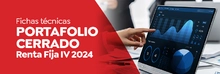 Fichas técnicas Portafolio Cerrado Renta Fija IV 2024