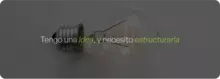 Tengo una idea